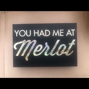 You had me at Merlot sign